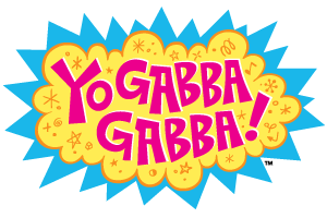 Yo Gabba Gabba!